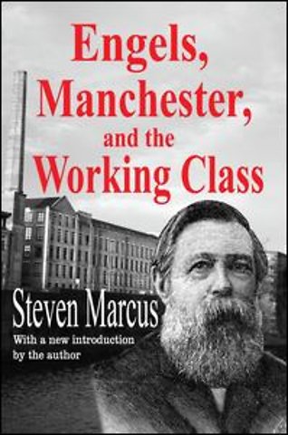 Engels, Manchester, and the Working Class