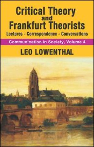Critical Theory and Frankfurt Theorists