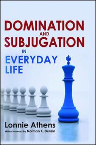 Domination and Subjugation in Everyday Life