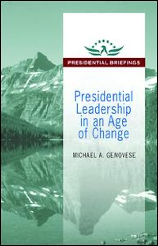 Presidential Leadership in an Age of Change