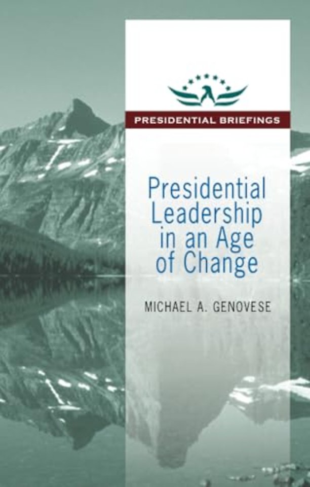Presidential Leadership in an Age of Change