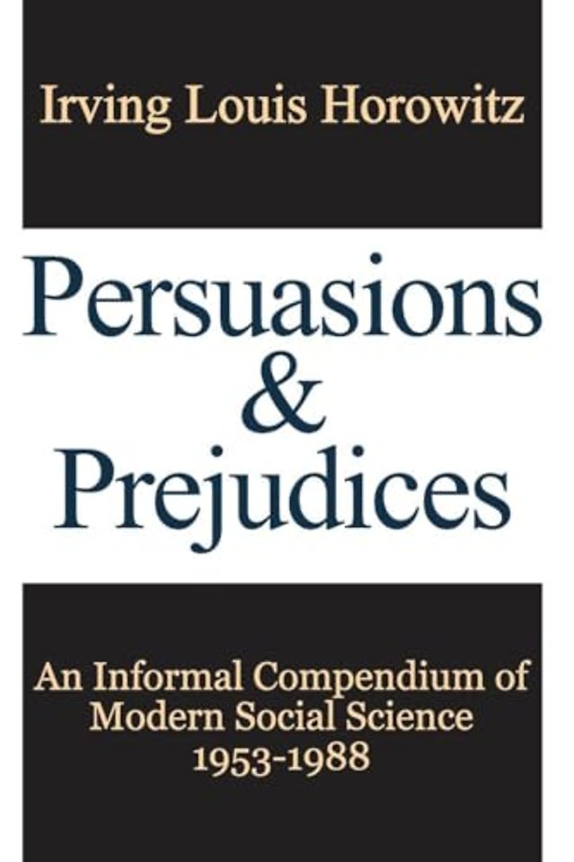Persuasions and Prejudices