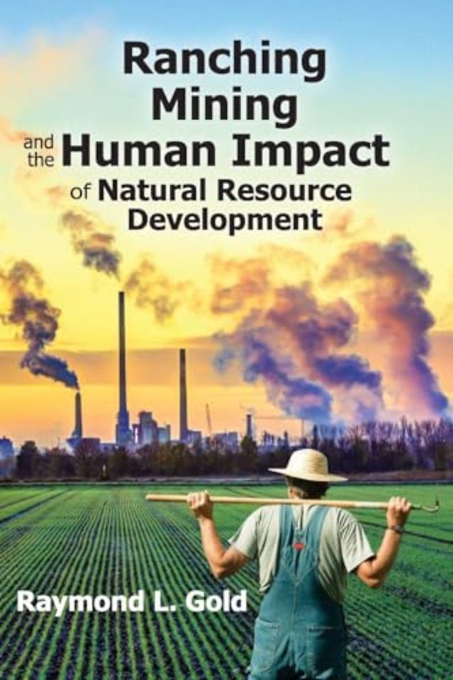 Ranching, Mining, and the Human Impact of Natural Resource Development