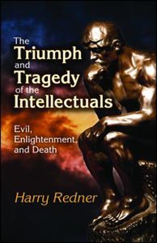 Triumph and Tragedy of the Intellectuals