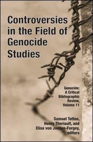 Controversies in the Field of Genocide Studies