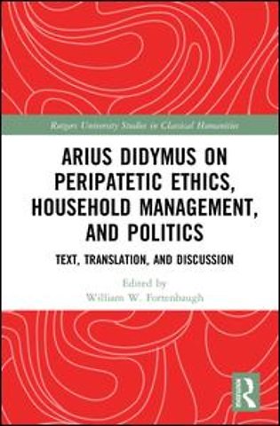Arius Didymus on Peripatetic Ethics, Household Management, and Politics