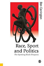 Race, Sport and Politics: The Sporting Black Diaspora