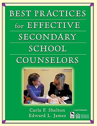 Best Practices for Effective Secondary School Counselors