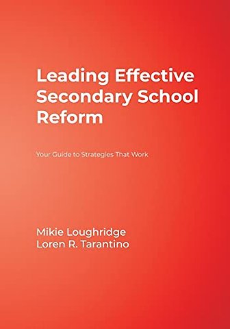 Leading Effective Secondary School Reform
