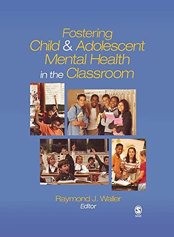Fostering Child and Adolescent Mental Health in the Classroom