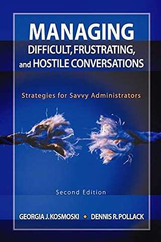 Managing Difficult, Frustrating, and Hostile Conversations