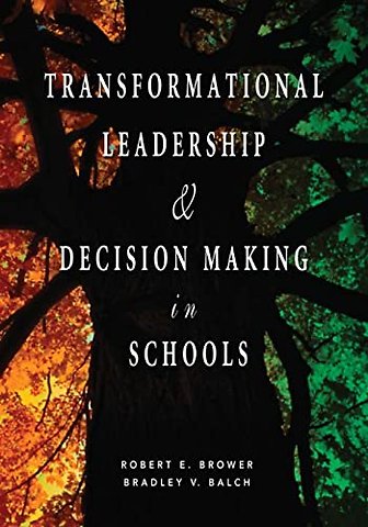 Transformational Leadership & Decision Making in Schools