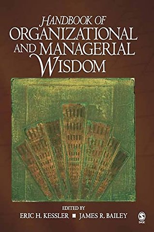 Handbook of Organizational and Managerial Wisdom