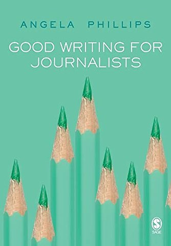 Good Writing for Journalists