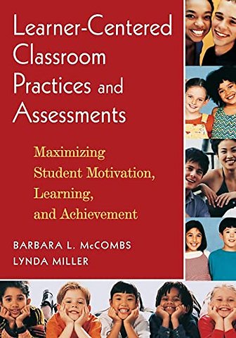 Learner-Centered Classroom Practices and Assessments