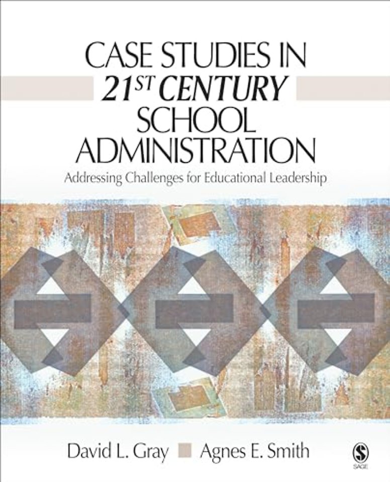 Case Studies in 21st Century School Administration