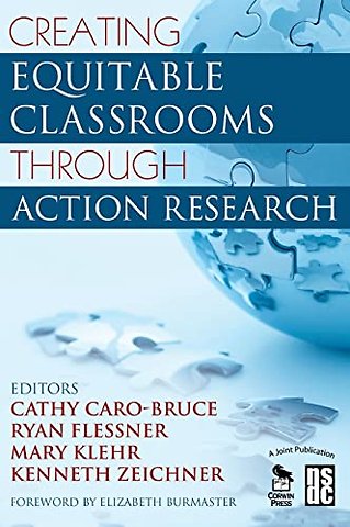 Creating Equitable Classrooms Through Action Research