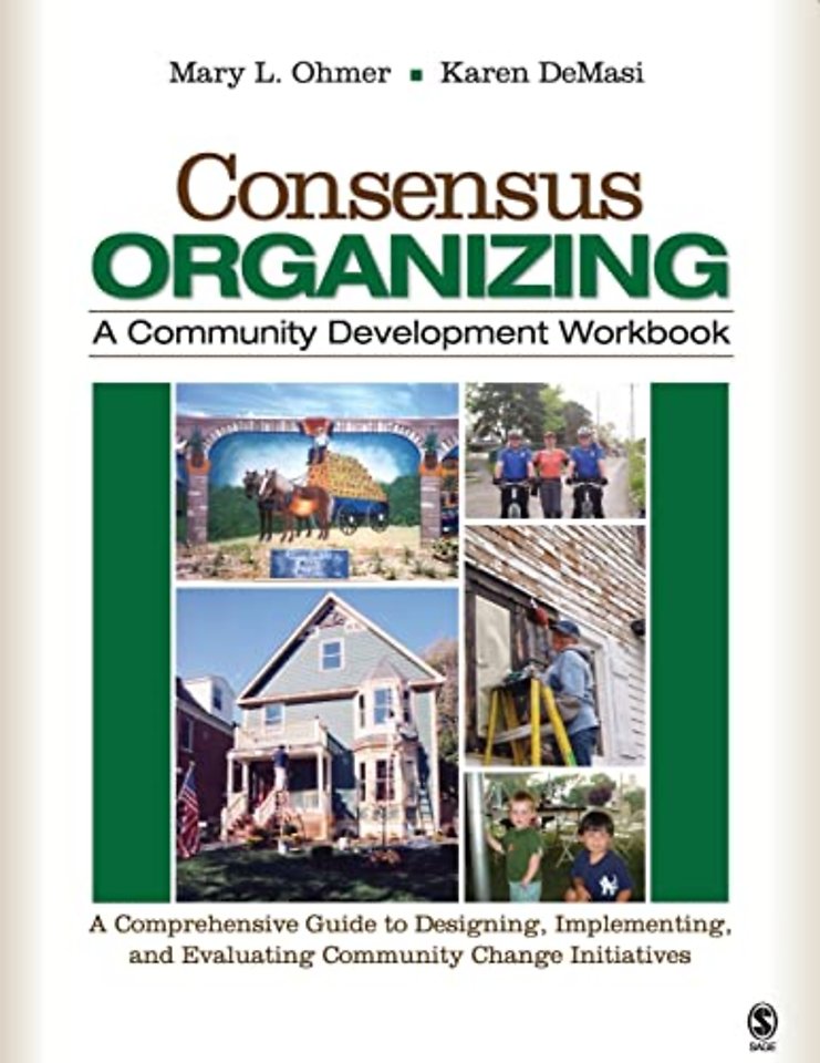 Consensus Organizing: A Community Development Workbook