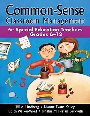 Common-Sense Classroom Management for Special Education Teachers, Grades 6-12