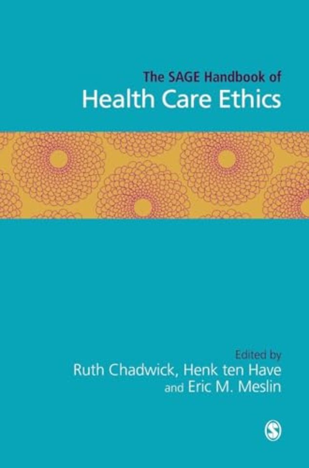 The SAGE Handbook of Health Care Ethics