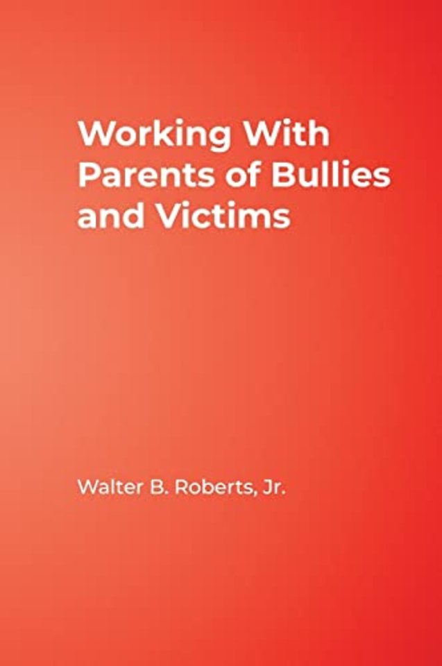 Working With Parents of Bullies and Victims