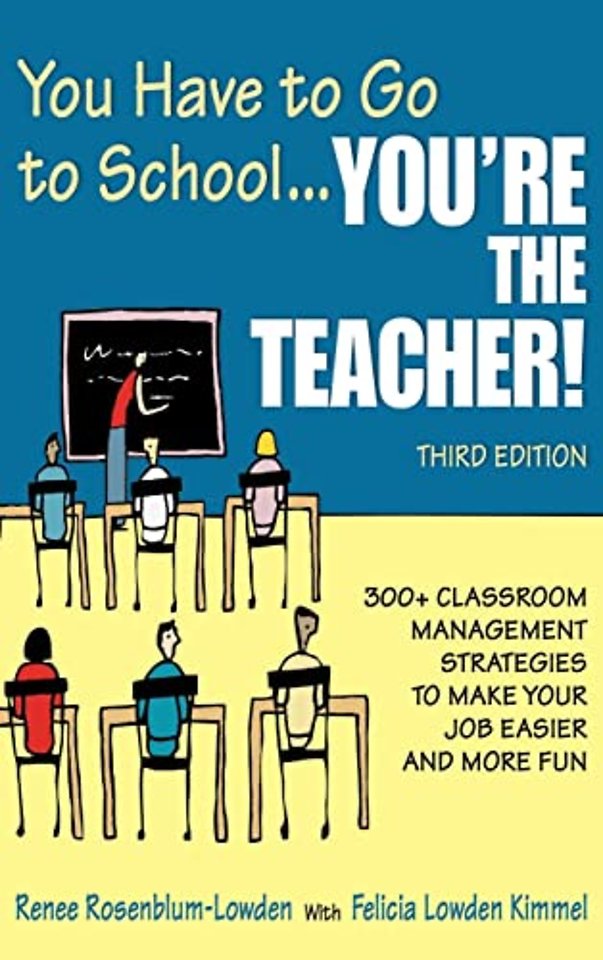You Have to Go to School...You're the Teacher!