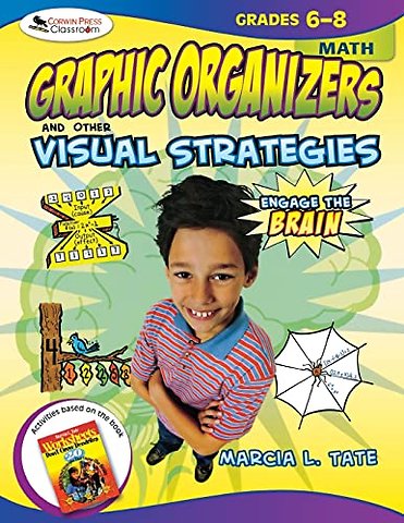 Engage the Brain: Graphic Organizers and Other Visual Strategies, Math, Grades 6–8