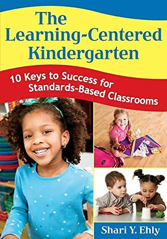 The Learning-Centered Kindergarten