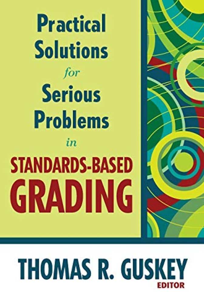 Practical Solutions for Serious Problems in Standards-Based Grading