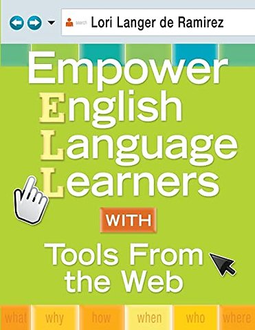 Empower English Language Learners With Tools From the Web