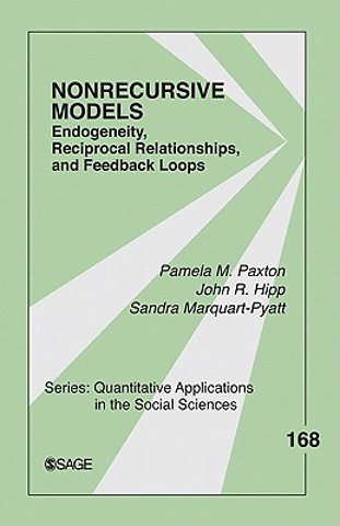 Nonrecursive Models: Endogeneity, Reciprocal Relationships, and Feedback Loops