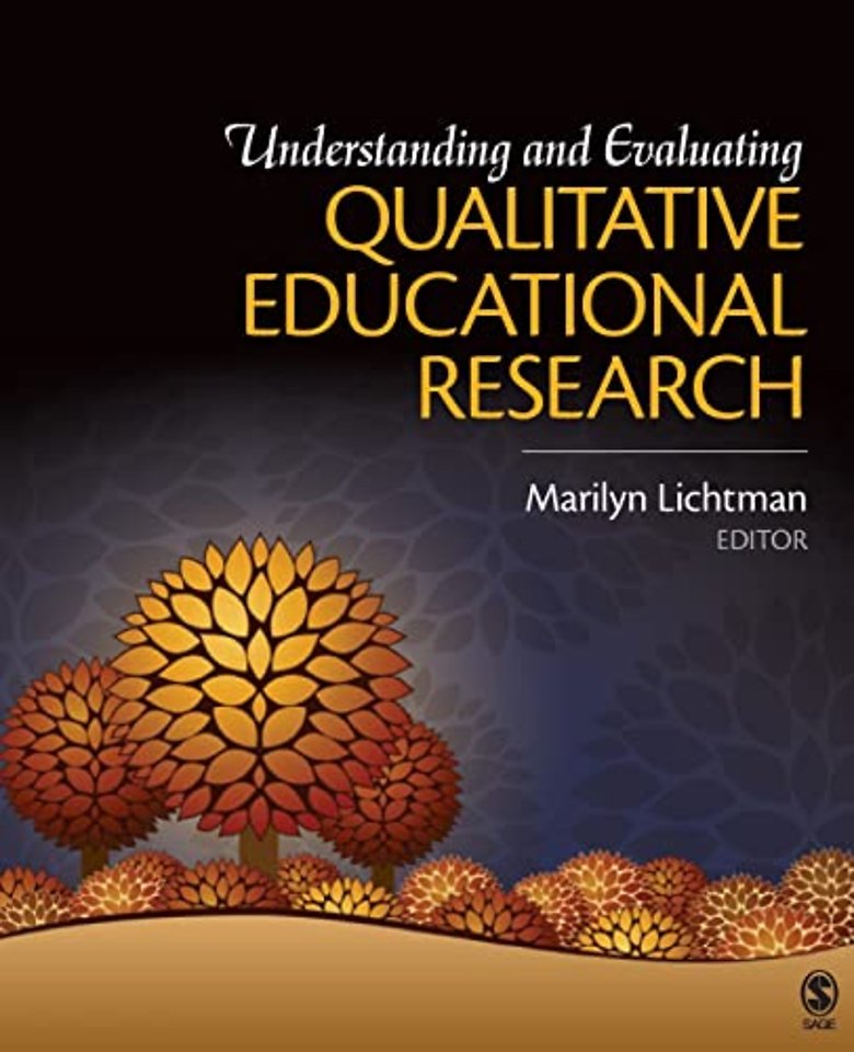 Understanding and Evaluating Qualitative Educational Research