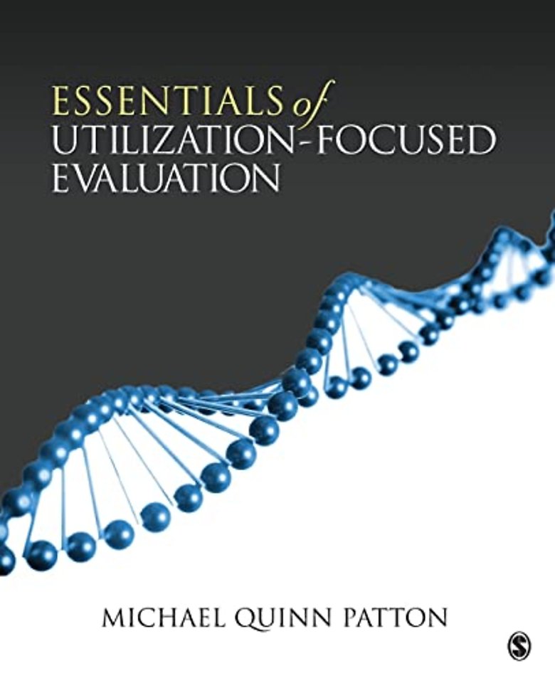 Essentials of Utilization-Focused Evaluation