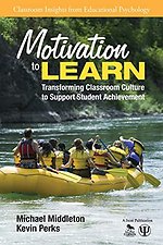 Motivation to Learn: Transforming Classroom Culture to Support Student Achievement