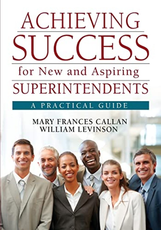 Achieving Success for New and Aspiring Superintendents