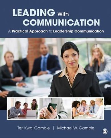 Leading With Communication: A Practical Approach to Leadership Communication