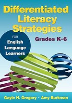 Differentiated Literacy Strategies for English Language Learners, Grades K 6
