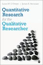 Quantitative Research for the Qualitative Researcher Quantitative Research for the Qualitative Researcher