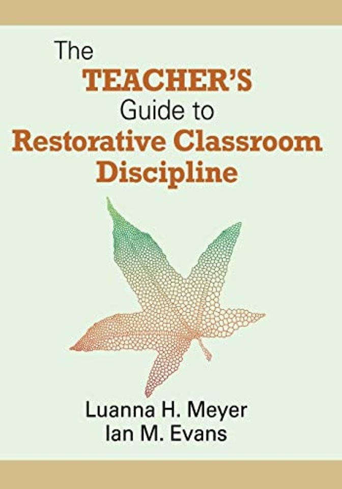 The Teacher's Guide to Restorative Classroom Discipline