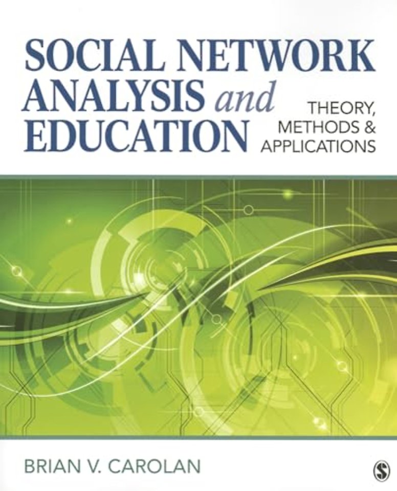 Social Network Analysis and Education: Theory, Methods & Applications