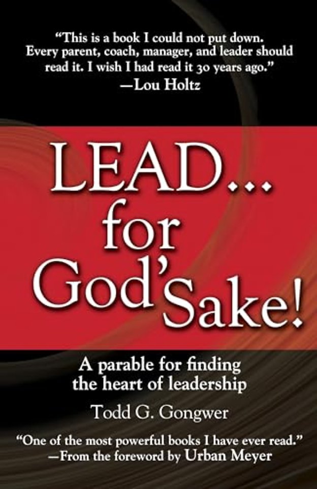 Lead . . . For God'S Sake!