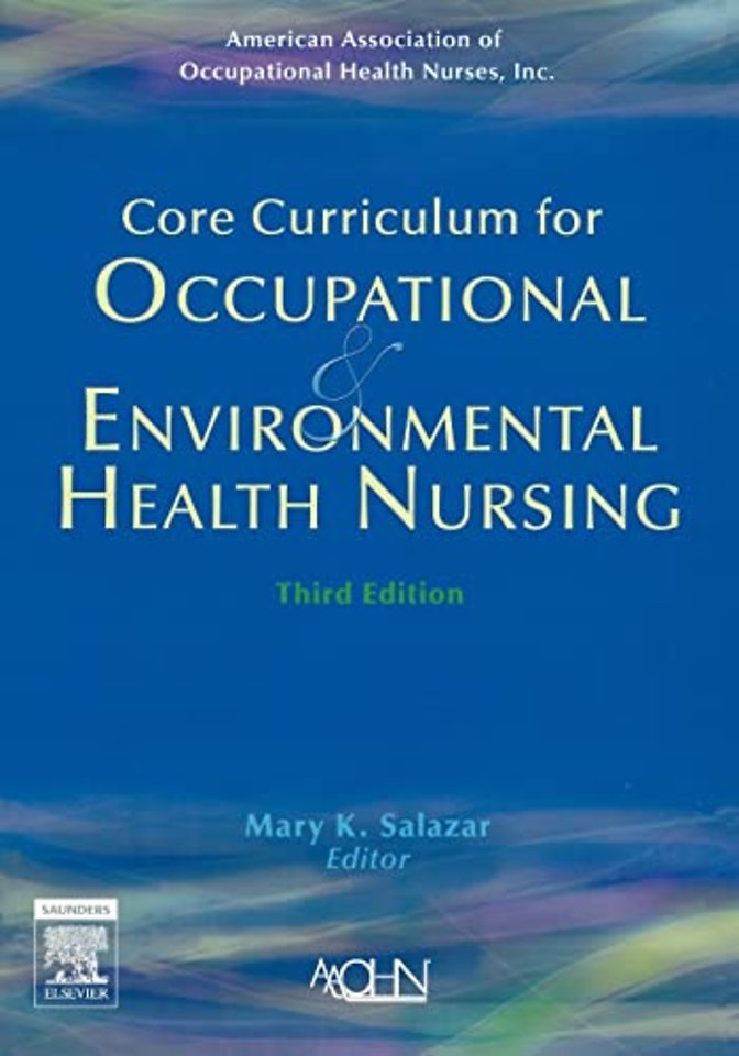 Core Curriculum for Occupational and Environmental Health Nursing