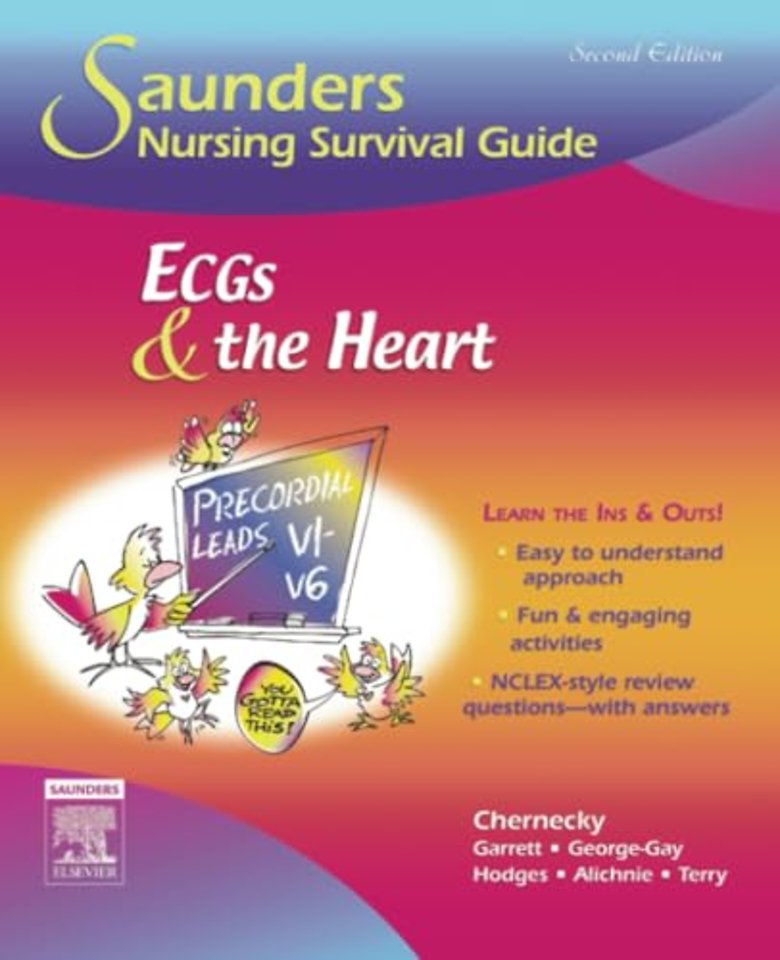 Saunders Nursing Survival Guide: ECGs and the Heart
