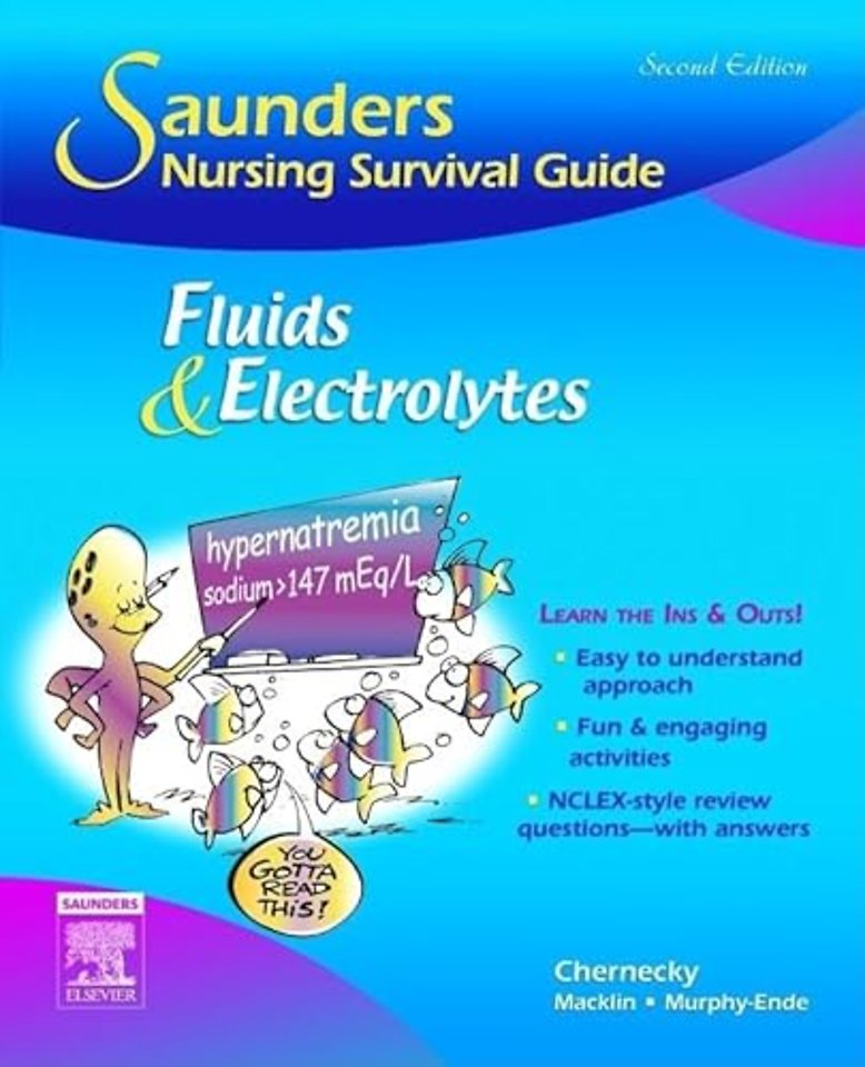Saunders Nursing Survival Guide: Fluids and Electrolytes