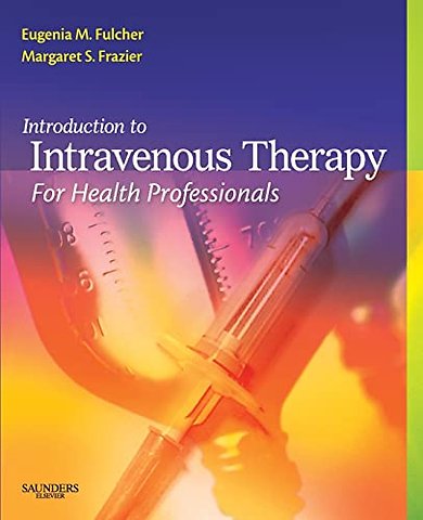 Introduction to Intravenous Therapy for Health Professionals