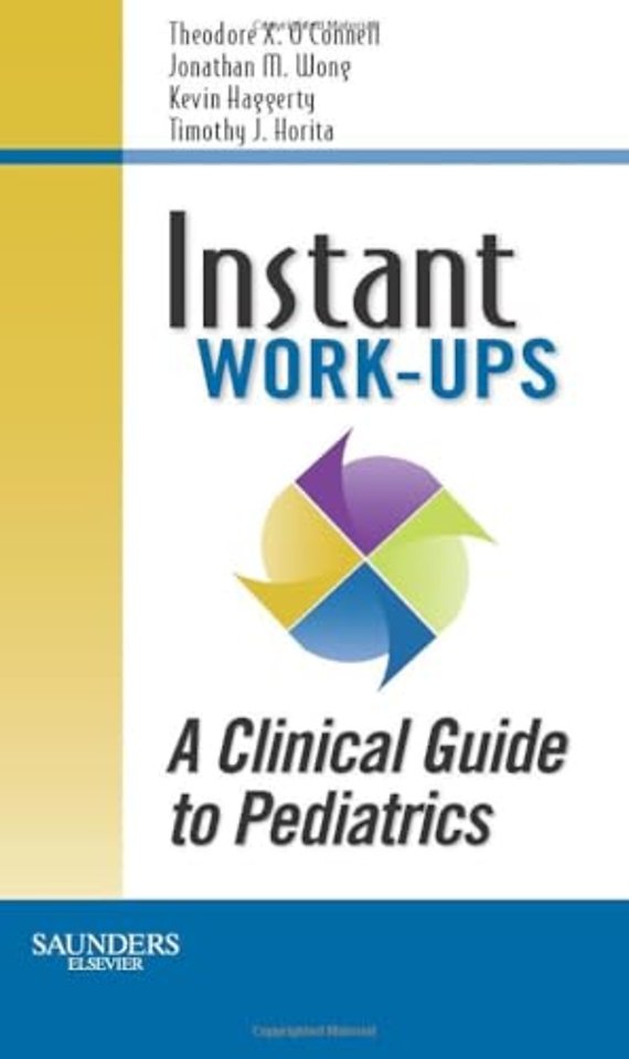 Instant Work-ups: A Clinical Guide to Pediatrics