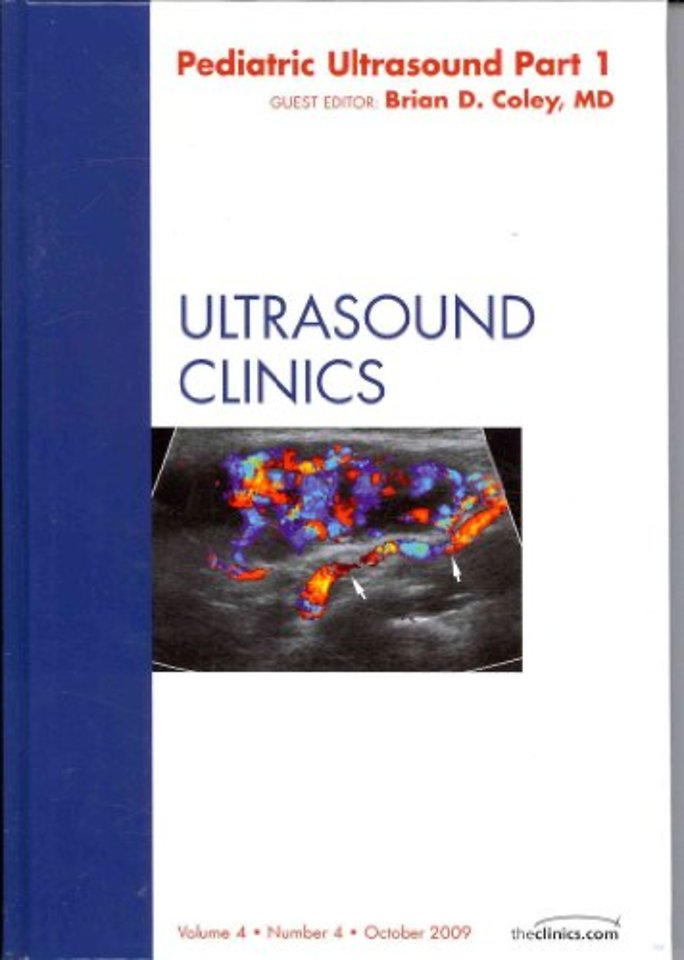 Pediatric Ultrasound Part 1, An Issue of Ultrasound Clinics