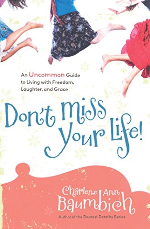 Don't Miss Your Life!