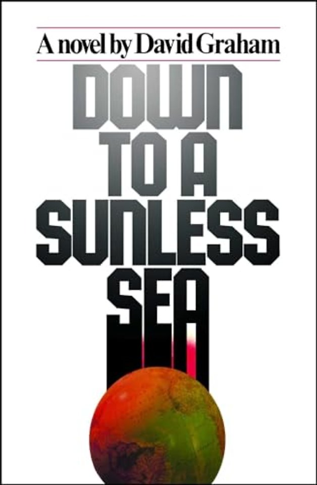 Down to A Sunless Sea