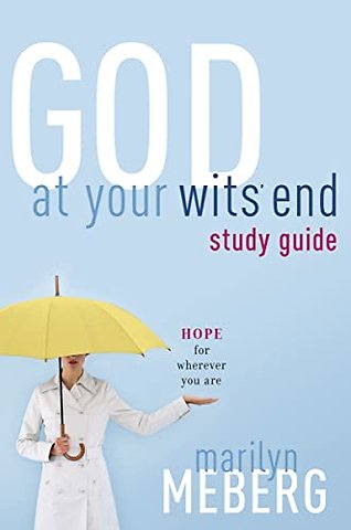 God at Your Wits' End Study Guide